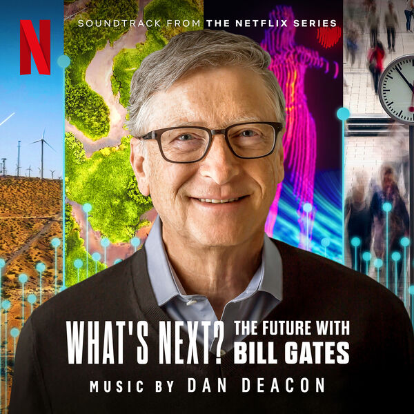 دانلود موسیقی متن فیلم What’s Next The Future with Bill Gates