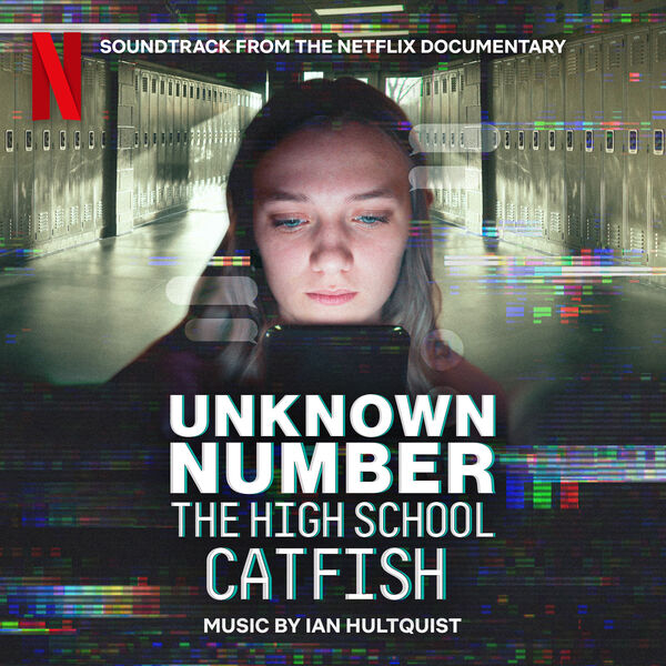 دانلود موسیقی متن فیلم Unknown Number The High School Catfish