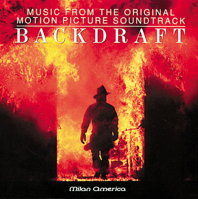 دانلود موسیقی متن فیلم Backdraft (بازافروختگی)