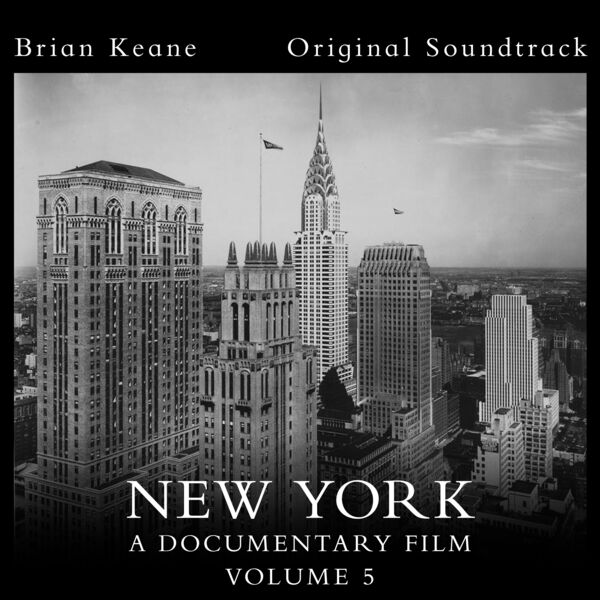دانلود موسیقی متن فیلم New York A Documentary Film