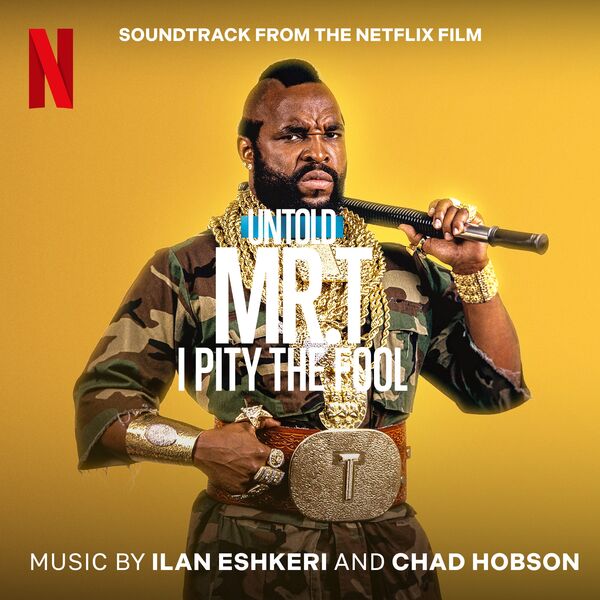 دانلود موسیقی متن فیلم Untold Mr. T Pity the Fool